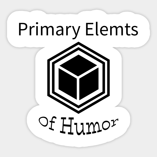 primary elemts of humor Sticker by Nonlani